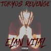 Élan Vital - Tokyos Revenge (Explicit)