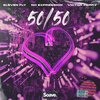 Eleven Fly、No ExpressioN、Victor Perry、Nikolaj Tøth Andersen、Victor Terrell Perry、Bykov Maxim Valerevich、Rui Pedro Marques Oliveira André Moreira - 50/50
