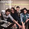 Chief Keegan - Prickly Pineapple Squeeze