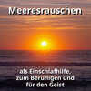 Meeresrauschen Benno Jänicke、Naturgeräusche、Meeres Rauschen - Reflexion
