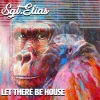 Sgt.Elias《Let There Be House》[MP3/LRC]