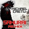 Michael Crétu - Samurai (DanceMix)