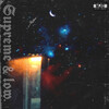 LAFA'S、KHLL、KG、G. - Supreme& low (Explicit)