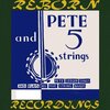 pete seeger、Five Strings - Come All Ye-Fair and Tender Ladies