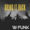 We Funk《Bring It Back》[MP3/LRC]