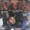 D.Powell、BIG T3Z、Big Webbo - Play Your Cards Right (feat. Big Webbo)(Explicit)