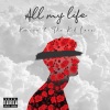 kenece、The Kid LAROI - All My Life (feat. The Kid LAROI)(Explicit)