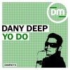 Dany Deep《Yo Do》[MP3/LRC]