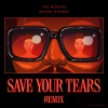 The Weeknd、Ariana Grande《Save Your Tears (Remix)》[MP3/LRC]