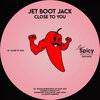 Jet Boot Jack - Close To You (Original Mix)
