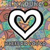 E.N Young、Ian Allen Young - Where Did You Go