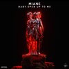 Miane - Baby Open up to Me