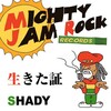 SHADY - 生きた証
