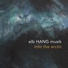 elb HANG musik - Into the Arctic