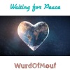 Wurdofmouf、Tubbo、DripReport、cl4pers - Waiting For Peace (feat. Tubbo DripReport & CL4pers)(Explicit)