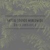 Nature Sounds Worldwide - Deep Ambience