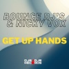 Bounce DJ's、Nicky Vox - Get Up Hands