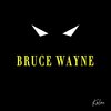 Kalou - Bruce Wayne (Explicit)