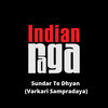 Indianraga、Manas Vishwaroop、Advaith Roy、Anirudh Sharma、Rohit Prasad、Sant Tukaram、Sant Dnyaneshwar - Sundar Te Dhyan (Varkari Sampradaya)