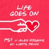 PS1、Alex Hosking、KC Lights《Life Goes On (KC Lights Remix)》[MP3/LRC]