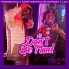 meize bentley、OG 3Three Never Broke Again、Loui - Don't Be Mad (Explicit)