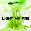 Clubhouse、carl《Light My Fire (DJ Blackstone Remix)》[MP3/LRC]