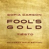 Sofia Carson、Tiësto《Fool's Gold (Tiësto 24 Karat Gold Edition)》[MP3/LRC]