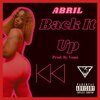 ABRIL - Back It Up (Explicit)