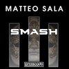 Matteo Sala - Smash (Original Mix)