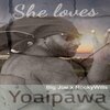 Yoaipawa、Big Joe、RockyWills - She loves (feat. Big Joe & RockyWills)