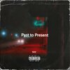 NW、Cedes - Past to Present (Explicit)