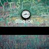 Blaq Ice - Better Dayz Mixtape (Explicit)