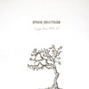 Speak Brother - Slow To Now