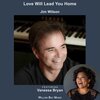 Vanessa Bryan、Jim Wilson - Love Will Lead You Home (Female Version)(feat. Vanessa Bryan)