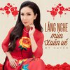 Mỹ Huyền - Lắng Nghe Mùa Xuân Về