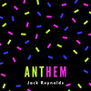 Jack Reynolds - Anthem