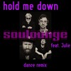 Julie、Soulounge - Hold Me Down (Dance Remix)