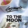 Separate、Adas、dlg《To The Moon (Explicit)》[MP3/LRC]