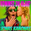 Jonas Kanonas - Kommst du klar?
