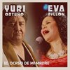 Yuri Ortuño、Eva  Ayllón - El Ocaso de Mi Madre