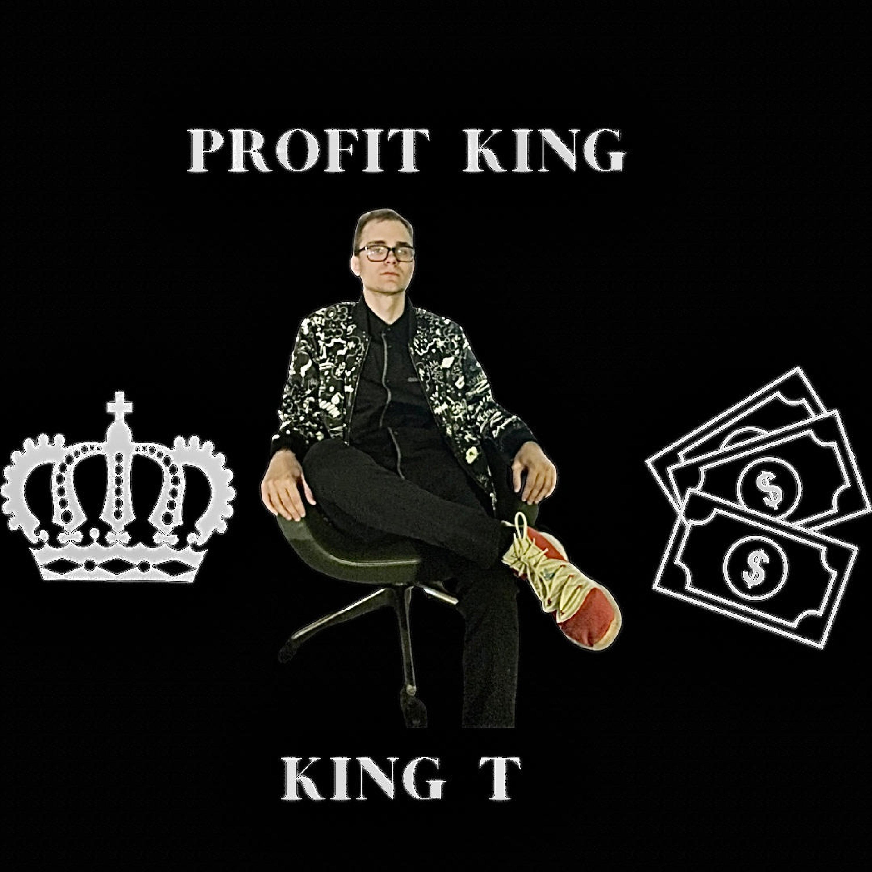 king t - Profit King (Explicit)