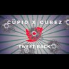 Cupid、Cubez - Tweet Back (feat. Cubez)(Explicit)