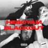 Hesoyam、Energizer、TeaBeforeSleep、uglyassocho - blackout (feat. energizer uglyassocho & TeaBeforeSleep)(Explicit)