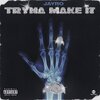 Jayro - Tryna Make It (Explicit)