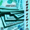 Jas Sizzles、King Marvey X、Hairo G、Chica - GMBM[feat. Chica, King Marvey X & Hairo G] (Remix|Explicit)