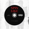 333Zilla、Dj Snoopy - Spin Like (Explicit)(feat. Dj snoopy版)