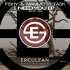 Fishy、Mammoth Task - I Need You (Original Mix)