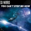 DJ Nirro - You Can't Stop Me Now (Radio Edit)