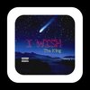 The King - I Wish (Explicit)