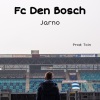 Jarno《Fc Den Bosch (Explicit)》[MP3/LRC]